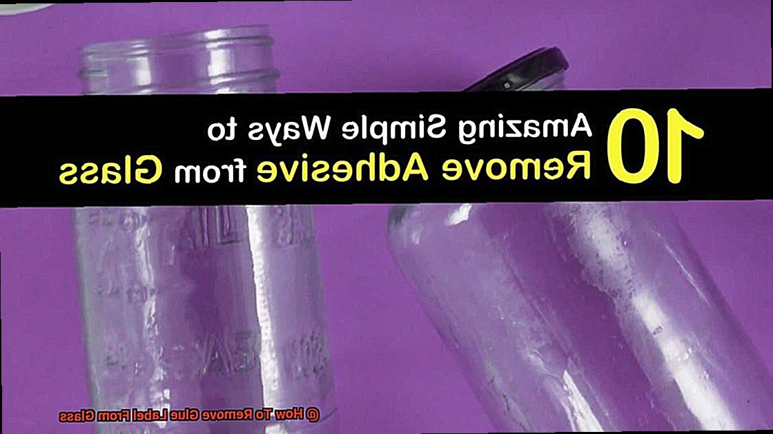 How To Remove Glue Label From Glass-3