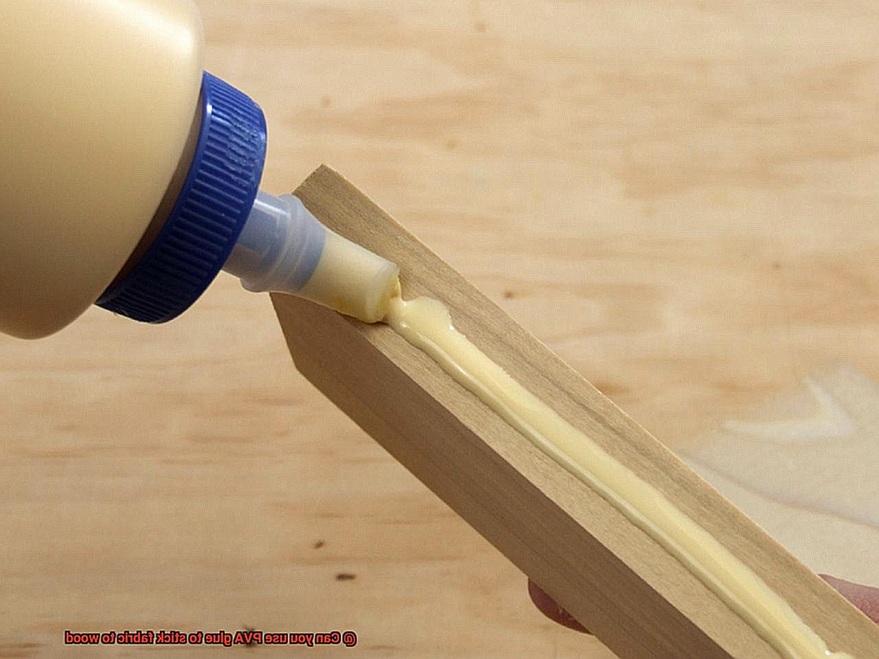 Can you use PVA glue to stick fabric to wood-2