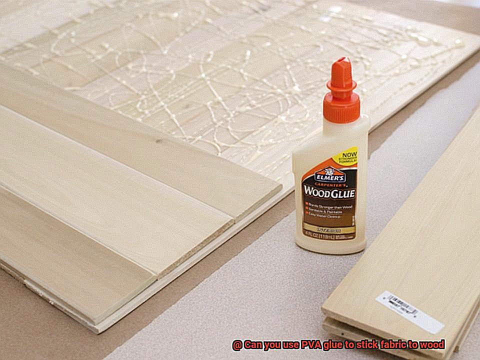 Can you use PVA glue to stick fabric to wood? Glue Things