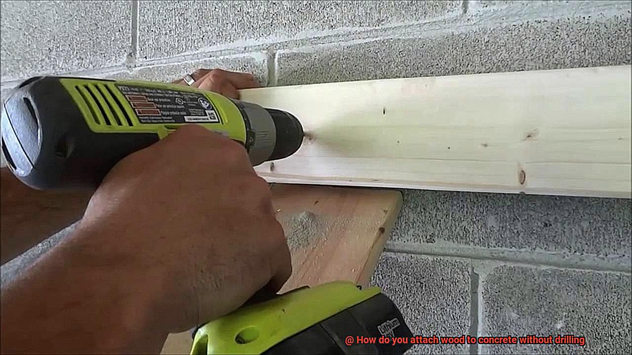 How do you attach wood to concrete without drilling-4