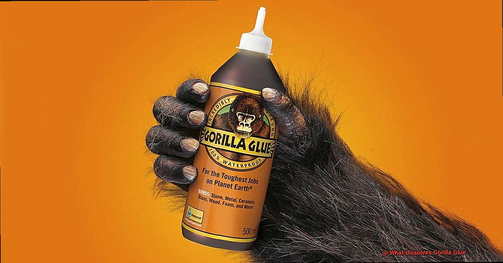 What dissolves Gorilla Glue-4