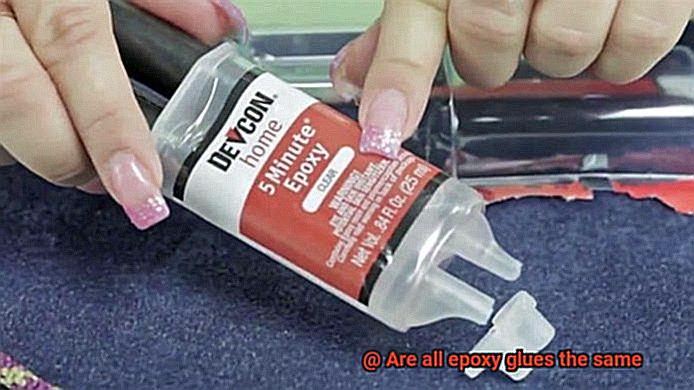 Are all epoxy glues the same-4