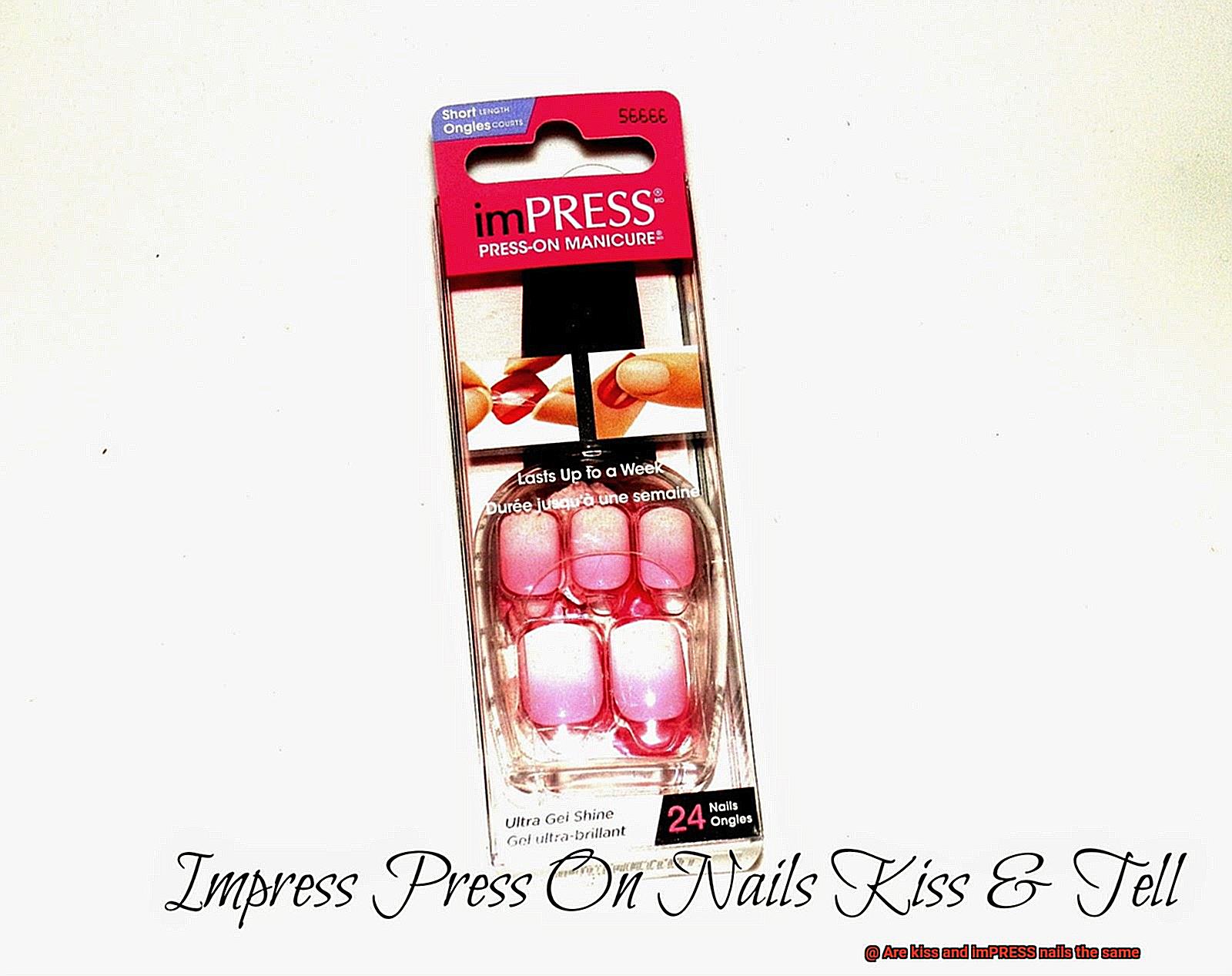 Are kiss and imPRESS nails the same-4