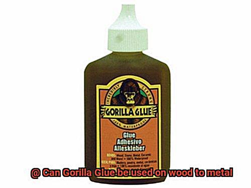 Can Gorilla Glue be used on wood to metal-4