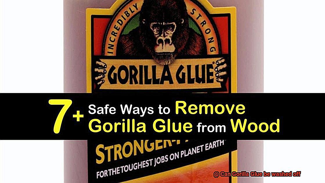 Can Gorilla Glue be washed off-2