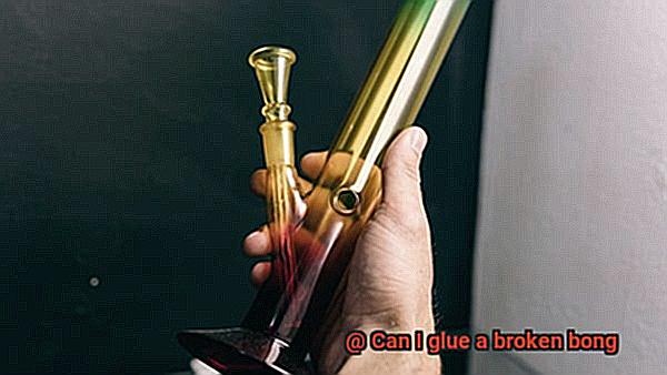 Can I glue a broken bong-4