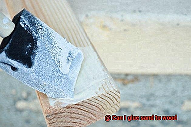 Can I glue sand to wood-9