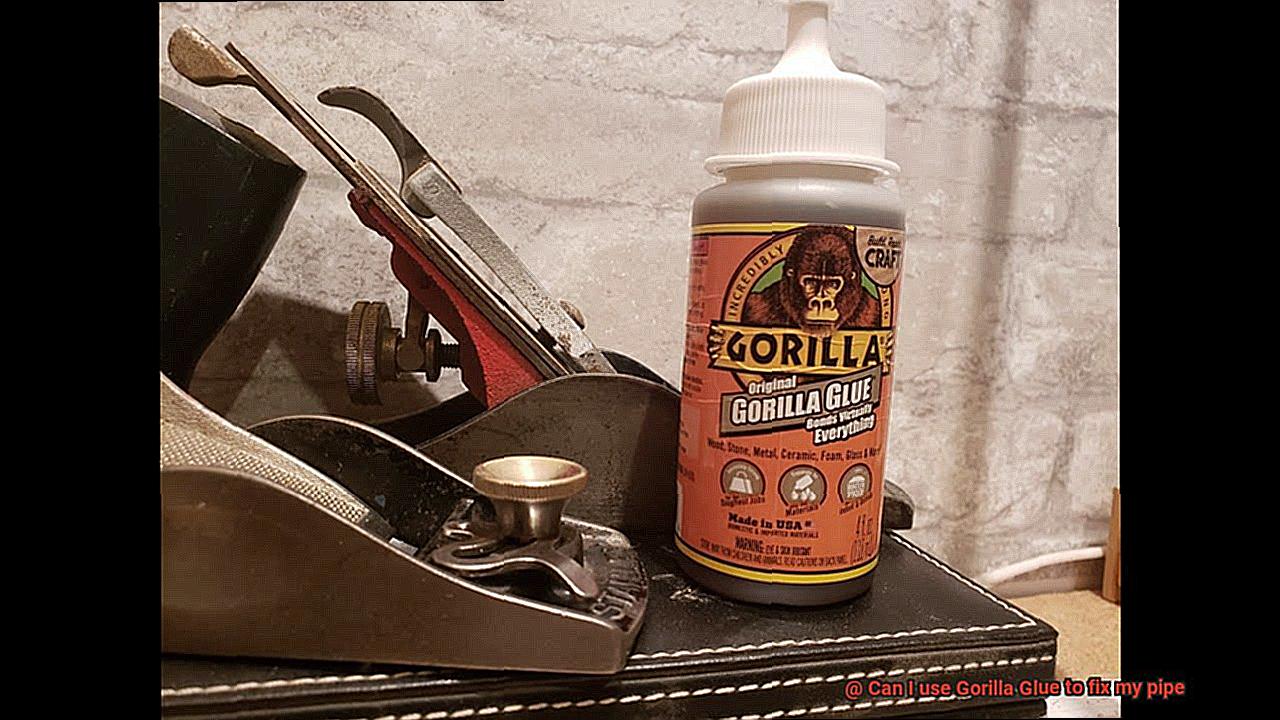 Can I use Gorilla Glue to fix my pipe-6