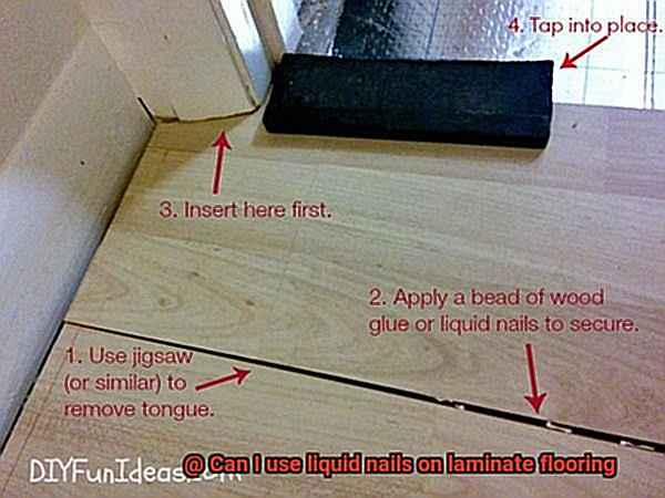 Can I use liquid nails on laminate flooring-7