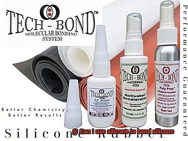 Can I use silicone to bond silicone-10