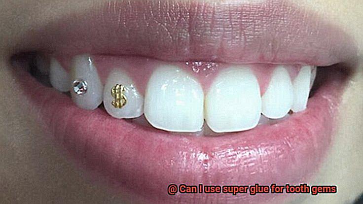 Can I use super glue for tooth gems-7