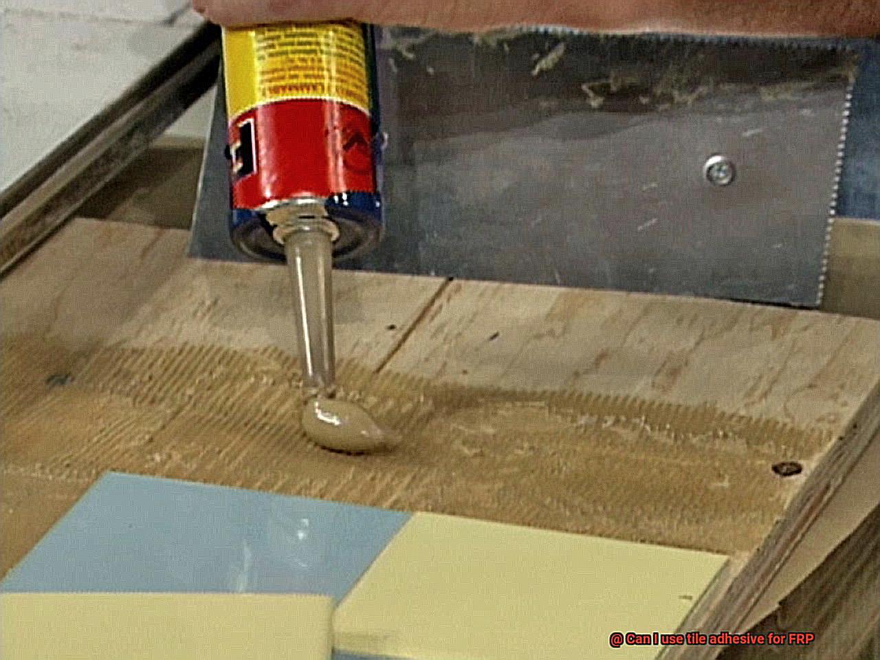 Can I use tile adhesive for FRP-9
