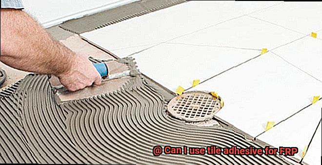 Can I use tile adhesive for FRP-6