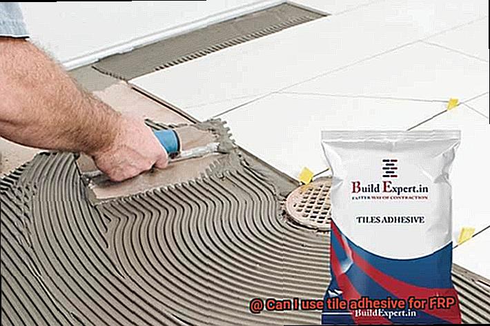 Can I use tile adhesive for FRP-12