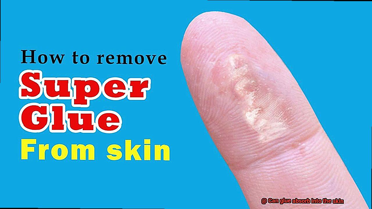 Can glue absorb into the skin-4