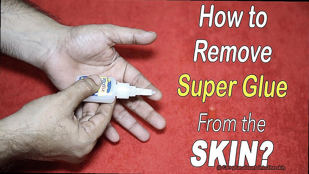 Can glue absorb into the skin-11