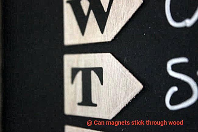 Can magnets stick through wood-10