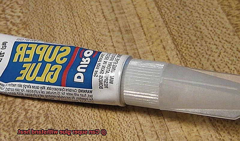 Can super glue withstand heat-7