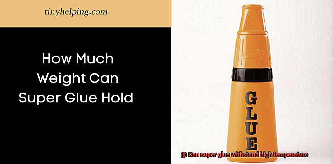 Can super glue withstand high temperature-3