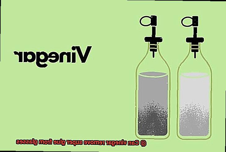 Can vinegar remove super glue from glasses-9
