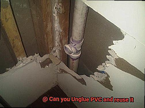 Can you Unglue PVC and reuse it-7