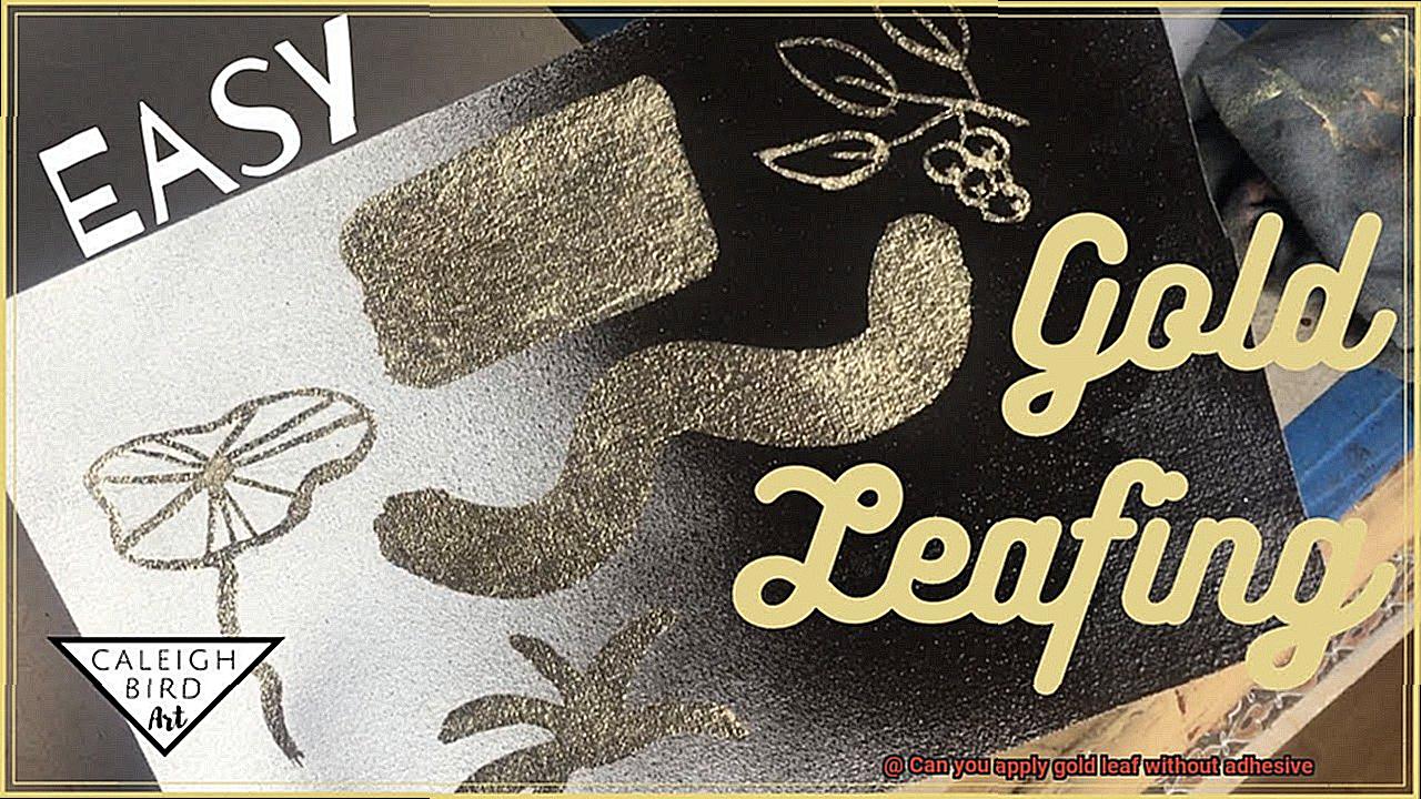 Can you apply gold leaf without adhesive-2