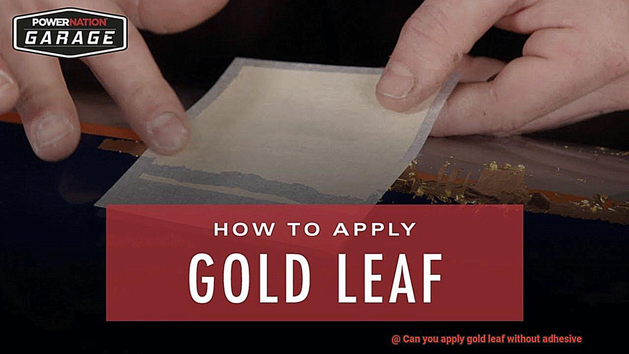 Can you apply gold leaf without adhesive-3