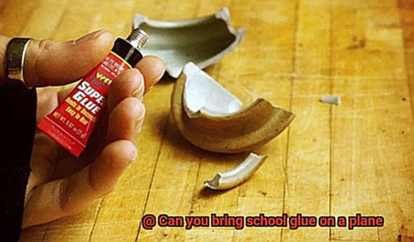 Can you bring school glue on a plane-4