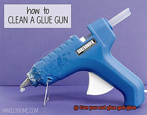 Can you eat glue gun glue-2