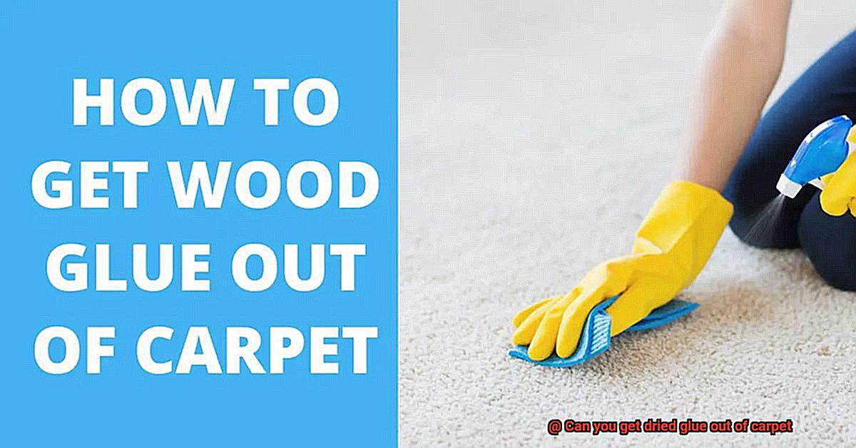 Can you get dried glue out of carpet-9