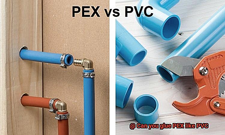 Can you glue PEX like PVC-4