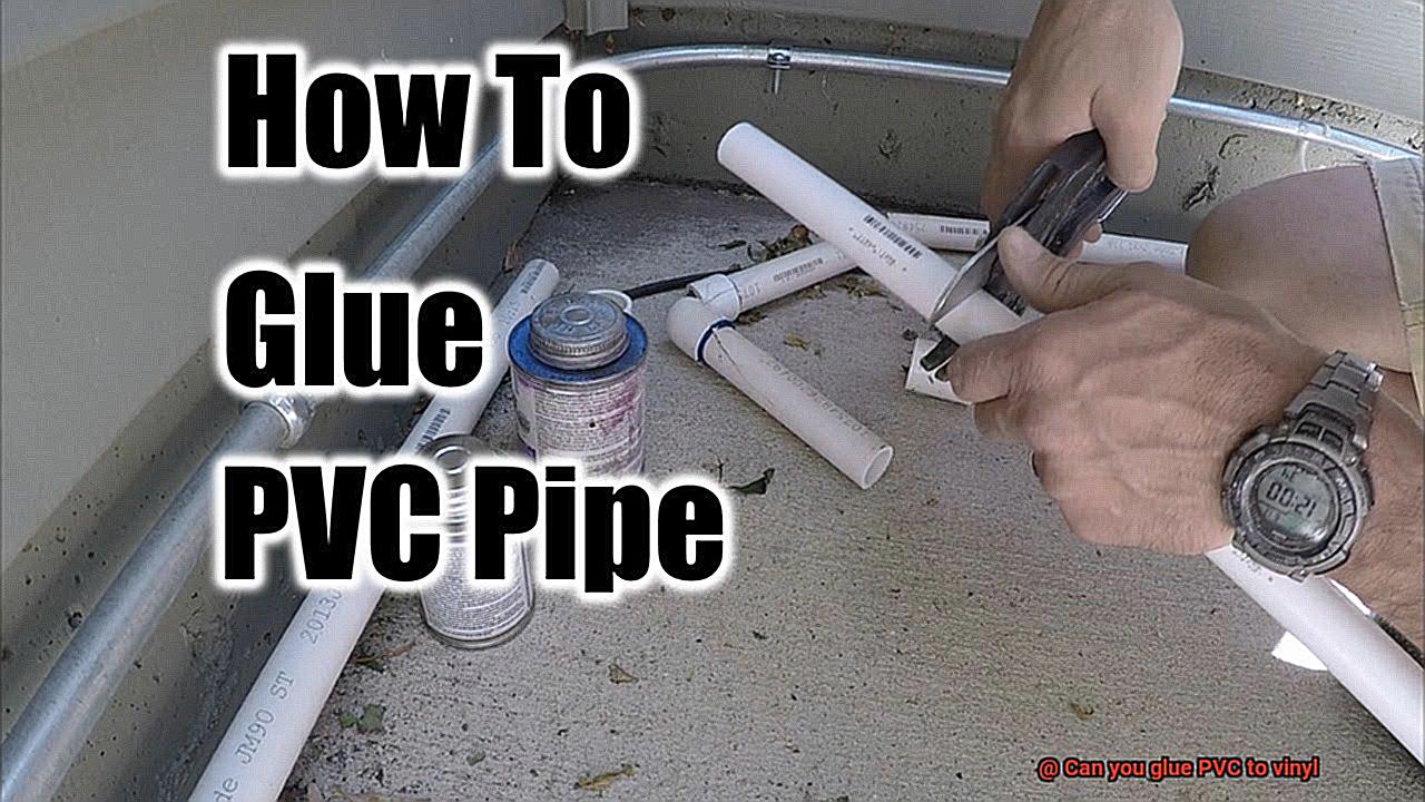 Can you glue PVC to vinyl-6