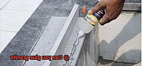 Can you glue granite-8