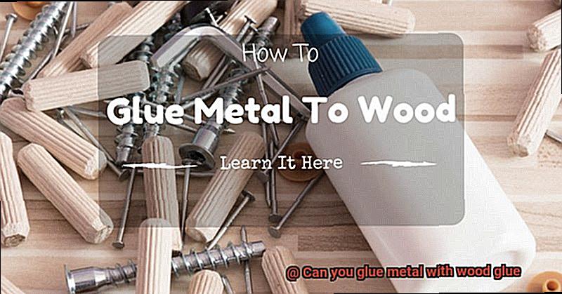 Can you glue metal with wood glue-2