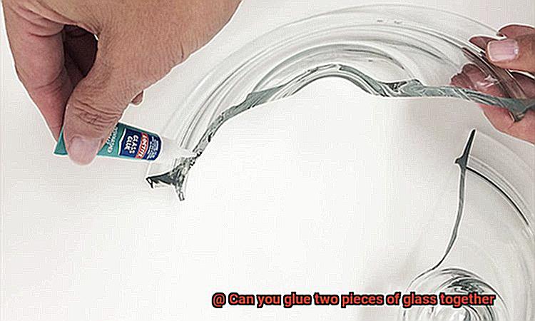 Can you glue two pieces of glass together-5