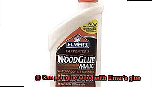 Can you glue wood with Elmer's glue-5