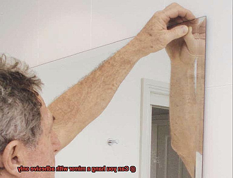 Can you hang a mirror with adhesive only-3