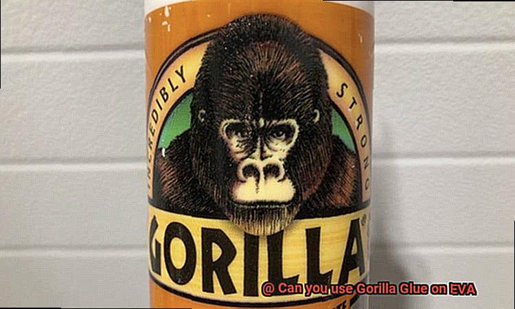 Can you use Gorilla Glue on EVA-3