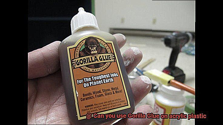 Can you use Gorilla Glue on acrylic plastic-2