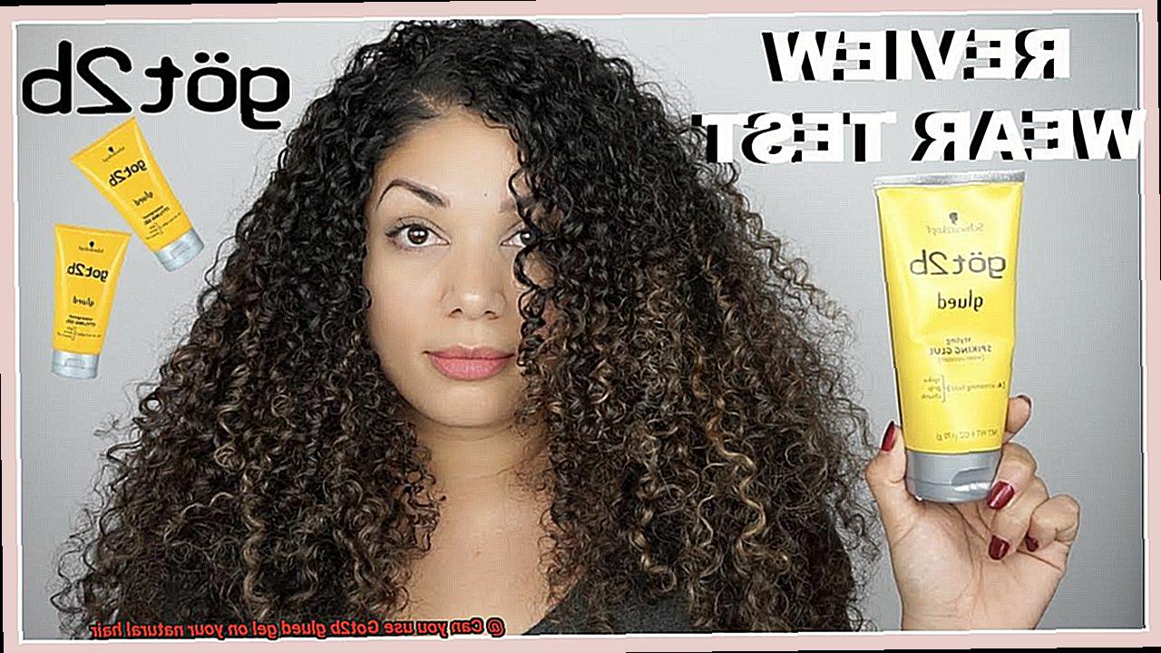 Can you use Got2b glued gel on your natural hair-3