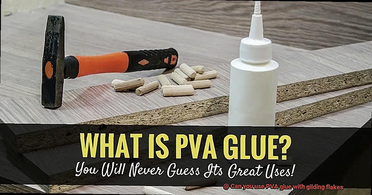 Can you use PVA glue with gilding flakes-2