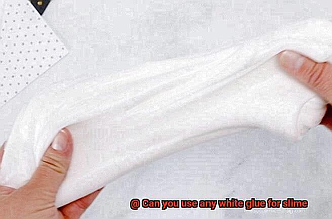 Can you use any white glue for slime-3