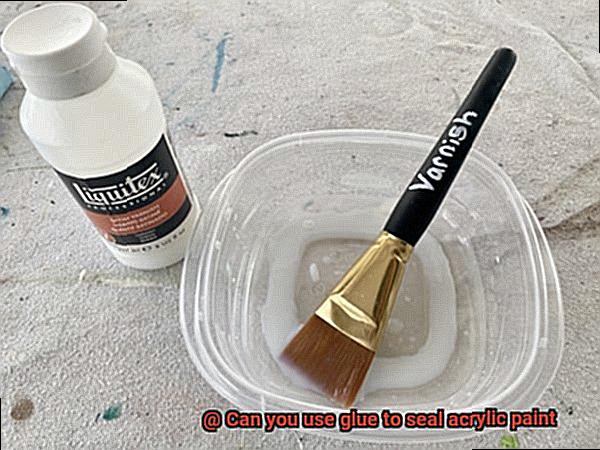 Can you use glue to seal acrylic paint-3