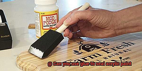 Can you use glue to seal acrylic paint-7