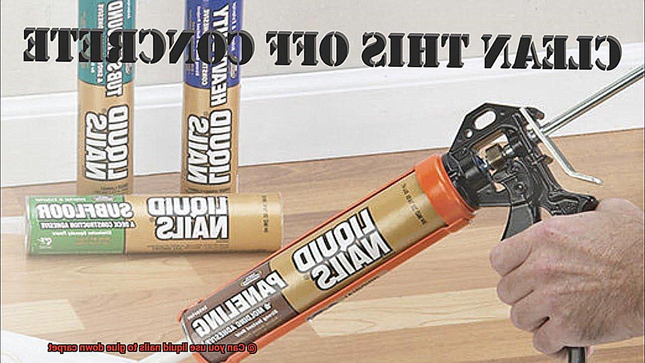 Can you use liquid nails to glue down carpet-3