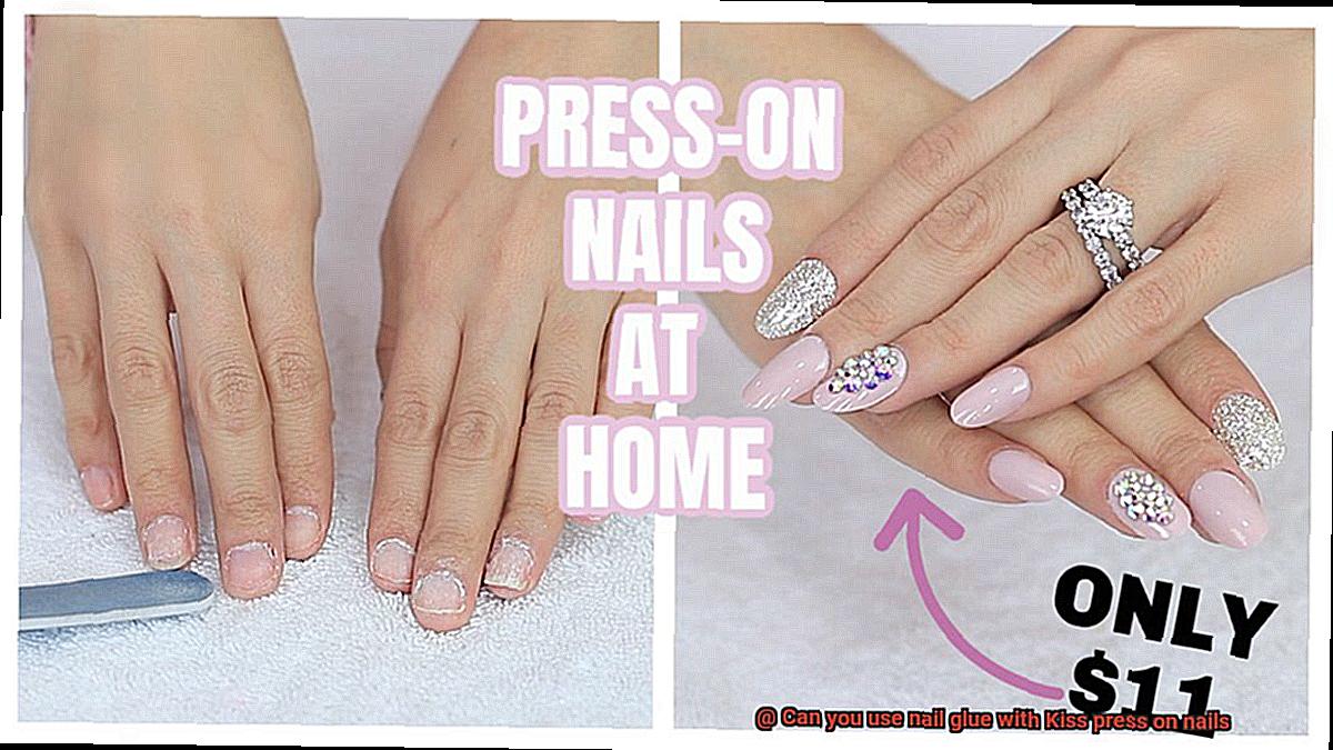 Can you use nail glue with Kiss press on nails-3