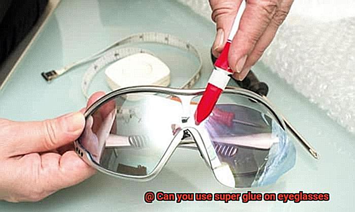 Can you use super glue on eyeglasses-6