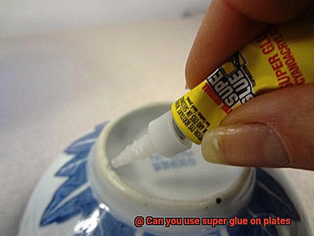 Can you use super glue on plates-5