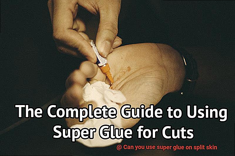 Can you use super glue on split skin-5