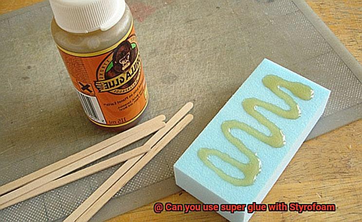 Can you use super glue with Styrofoam-4